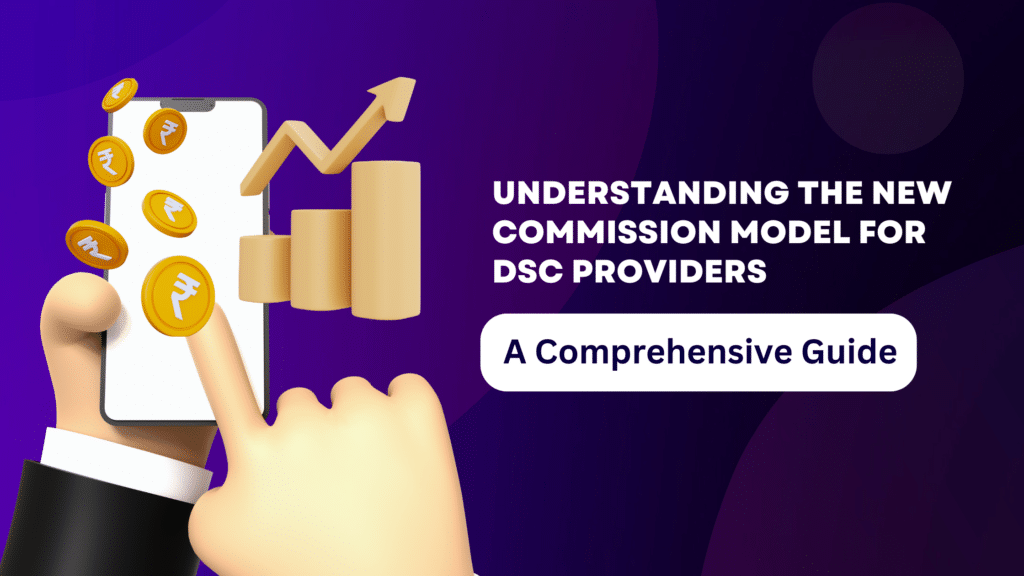 Understanding the New Commission Model for DSC Providers: A Comprehensive Guide